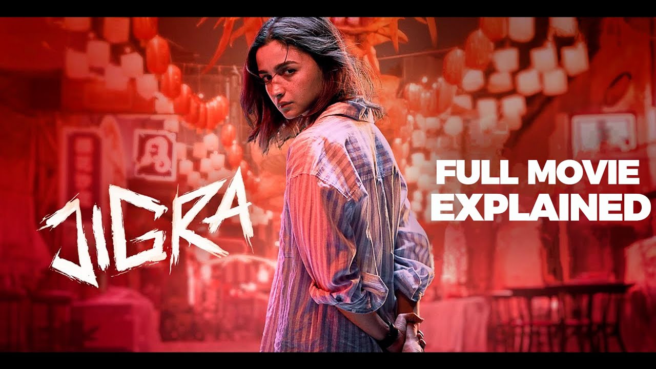 Jigra Movie Explained | Full Story Explained