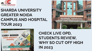 Sharda University Greater Noida Campus Tour || MBBS 2023 || Hospital ||