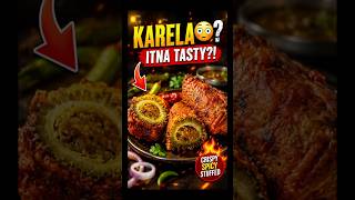 Karela Ko Itna Tasty Kabhi Nahi Dekha 😳🔥