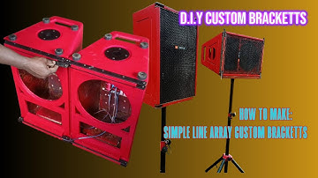 Simple D.I.Y. Brackets For 12 inch Line Arrays