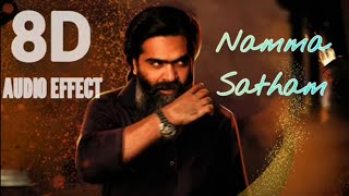 Pathu Thala Namma satham song 2023 8D Audio Effect #8daudio #nammasatham #songs2023 #pathuthala