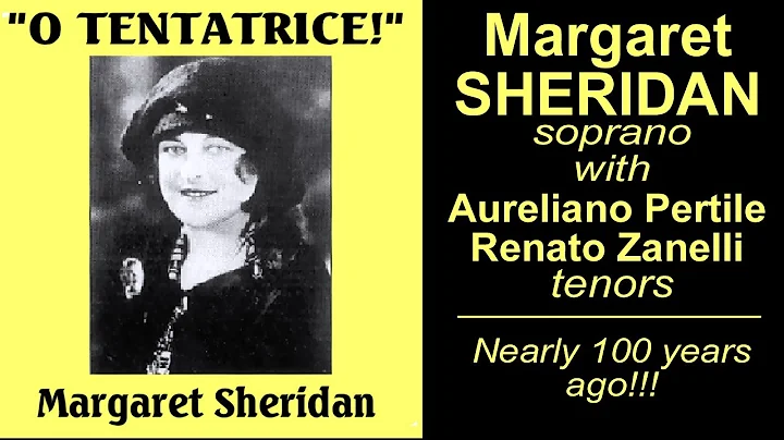 MARGARET SHERIDAN, soprano - 1920's - 9 arias