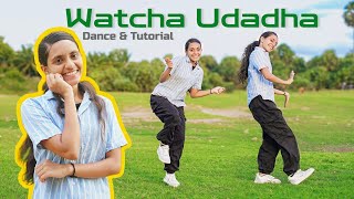 Watcha Udadha | Dance video | Tutorial | Parimala & Co | Sandy master | Foxn
