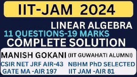 IIT JAM 2024 LINEAR ALGEBRA COMPLETE SOLUTION