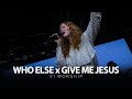 Who Else Give Me Jesus V1 Worship 