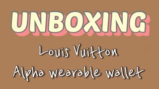 ALPHA WEARABLE WALLET (Louis Vuitton) UNBOXING #louisvuitton #lv #alpha 