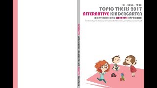 THESIS TOPIC RMUTT 2017 : 0066 : ALTERNATIVE KINDERGARTEN MONTESSORI AND CREATIVE APPROACH