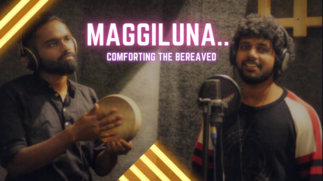 #MAGGILUNA - COMFORT THE BEREAVED |#NARESHRAJAN |GOKUL BALAKRISHNA |SABY | MARK FREDDY | #sevenmedia