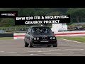 E30 ITBs & Sequential Gearbox Build [Whole build + on-track action]