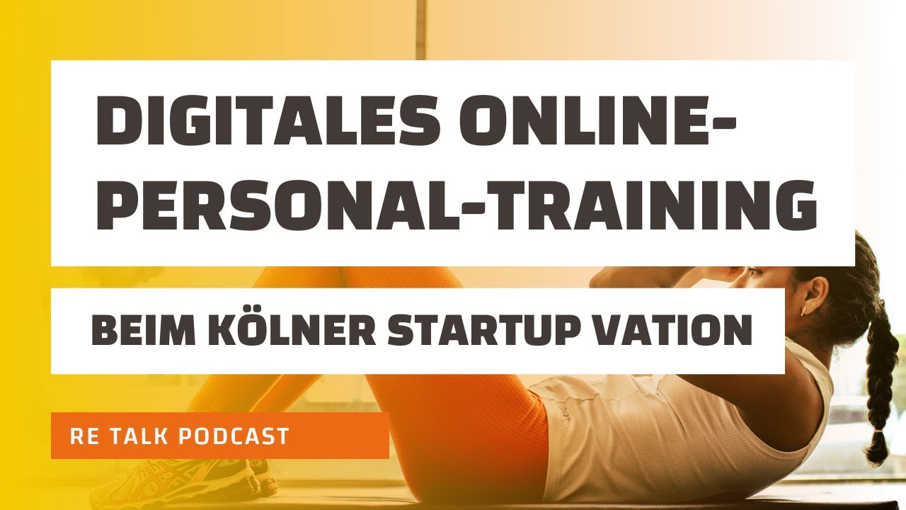 New Update Digitales Online-Personal-Training beim Kölner Startup VATION | RE Talk