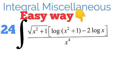 INTEGRAL MISCELLANEOUS CHAPTER 7 QUESTION 24 NCERT MATHS CLASS 12TH IN HINDI