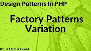 #10 Design Patterns in OOP PHP Arabic course - Factory Patterns Variations شرح بالعربي