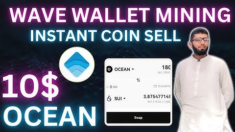 Wave Wallet Mining Ocean Coin Instant Withdrawal || How To Sell Wave Wallet Ocean Tokens