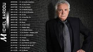 MICHEL SARDOU GREATEST HITS FULL ALBUM 2018  MICHEL SARDOU LES PLUS BELLES CHANSONS