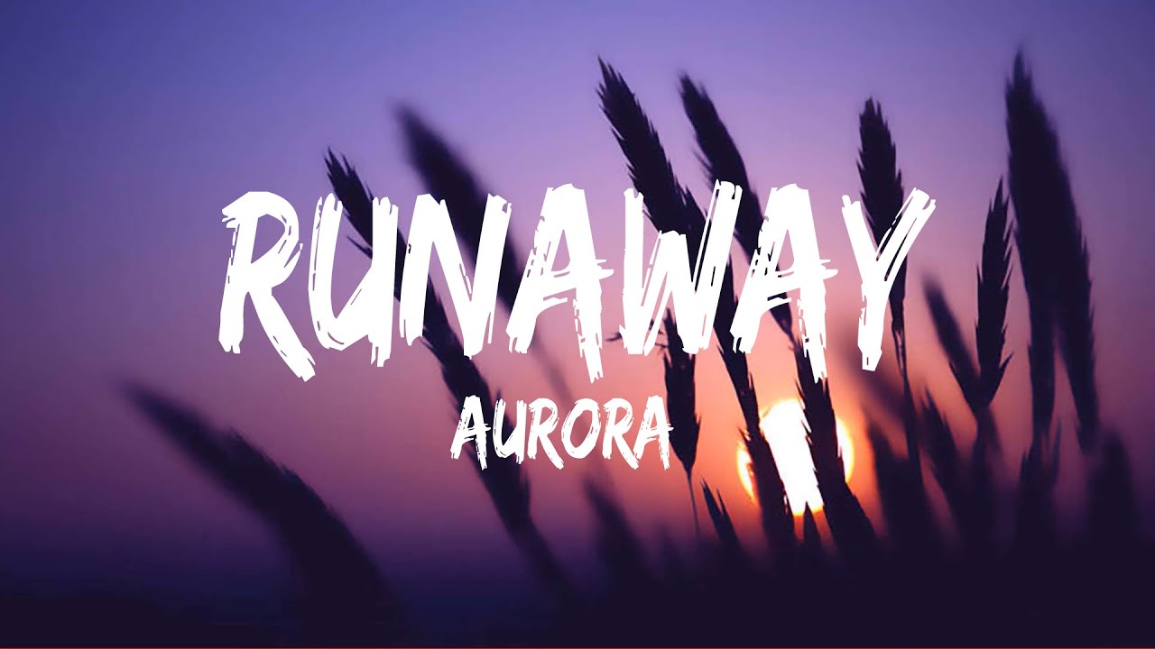 Aurora Runaway (Lyrics) Substitution, What Was I Made For, As It