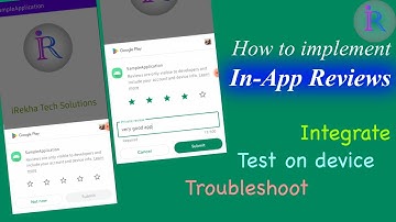 How to integrate and test the Google Play In-App Reviews API in android applications.