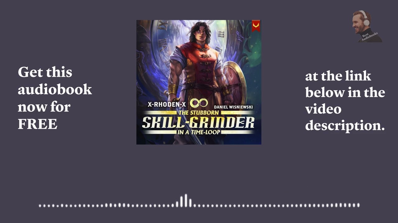 The Stubborn Skill Grinder in a Time Loop Audiobook Free Download