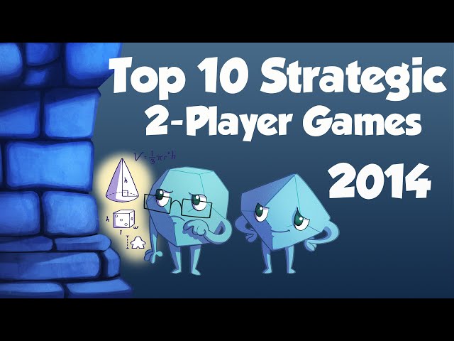 Top 10 Strategic Two Player Games 