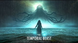 The Temporal Beast - Ambient Music & Sounds - Sleep, Study, meditation, or Relaxation