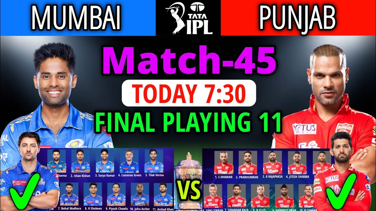 IPL 2023 Match 45 | Mumbai Indians VS Punjab Kings Match Playing 11 | MI VS PBKS Match Line-up 2023