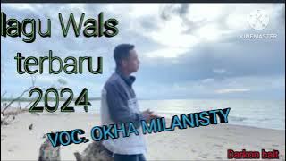 Lagu Dansa Wals terbaru 2024. voc . Okha Milanisty