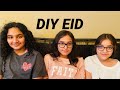 Eid ul adha 🌙 DIY and Eid decoration ideas with 3 crazy sisters