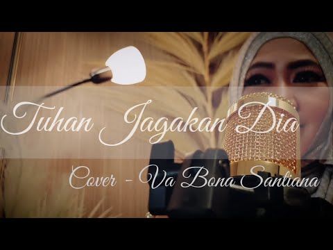 tuhan-jagakan-dia-–-motif-band---yuni-shara-–-cover-va-bona-santiana-(original-music-video)