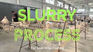 The Slurry Process of Lost-wax Casting in Metal Sculpture Production