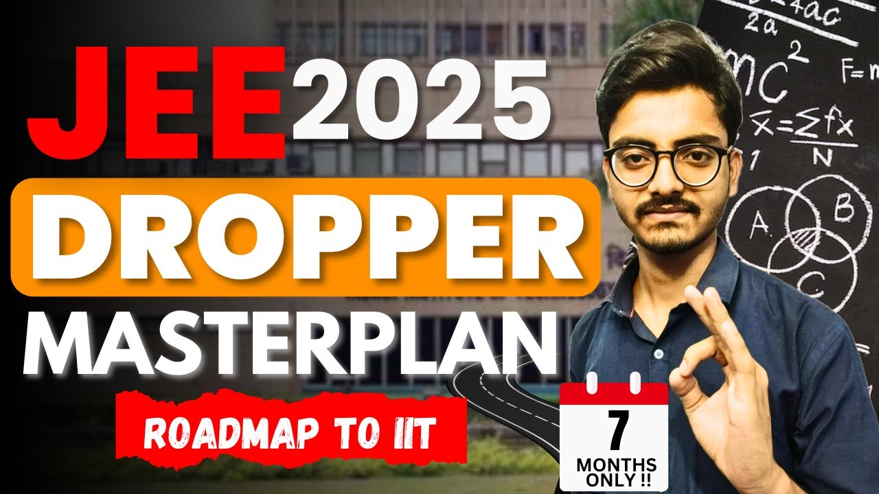 Complete JEE Preparation for 2025 ROADMAP FOR DROPPERS|| STRATEGY FOR ...