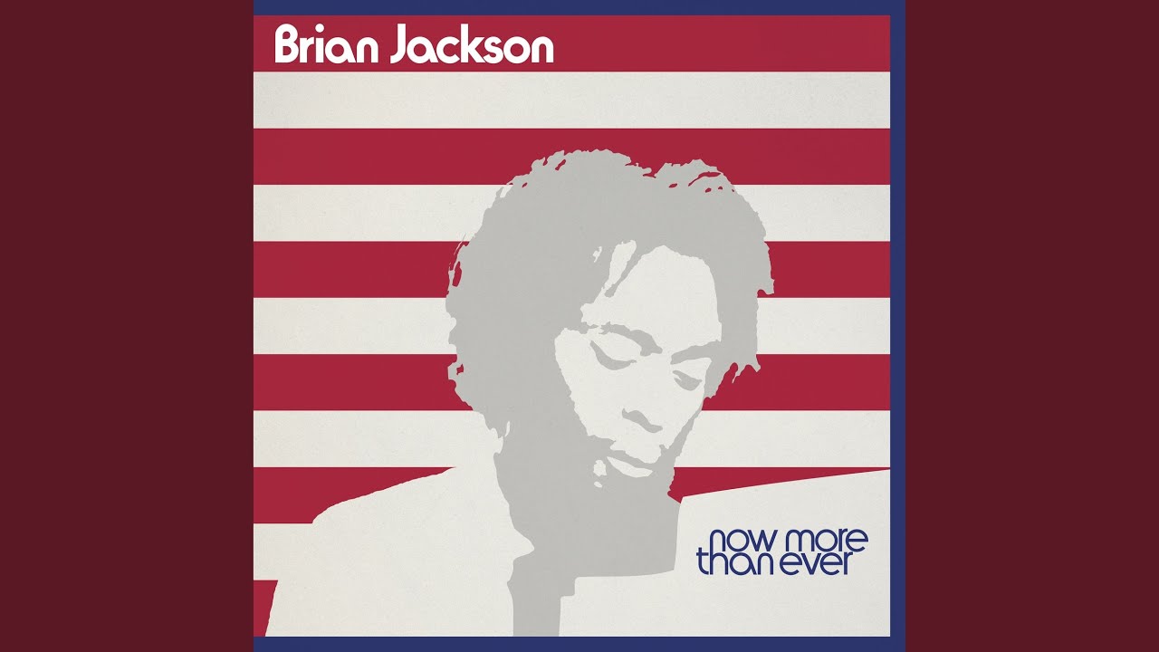 Now More Than Ever/Brian Jackson