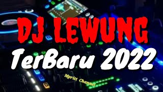Dj LEWUNG TERBARU 2022 RIMEXX / DJ SLOW FULL BASS
