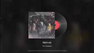 Mehrab - The Emperor | OFFICIAL TRACK (مهراب - امپراطور)