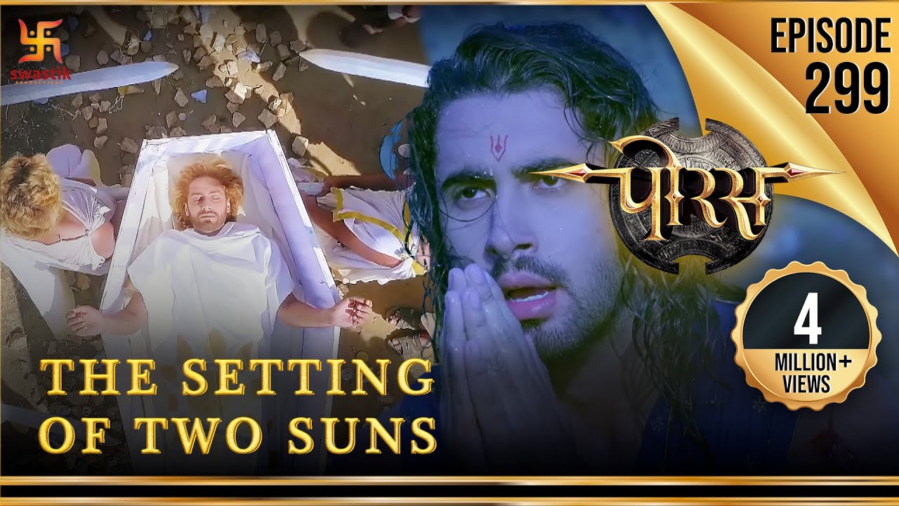 Porus | Episode 299 | The Setting of Two Suns | दो सूर्यो का अस्त | पोरस | Swastik Productions India