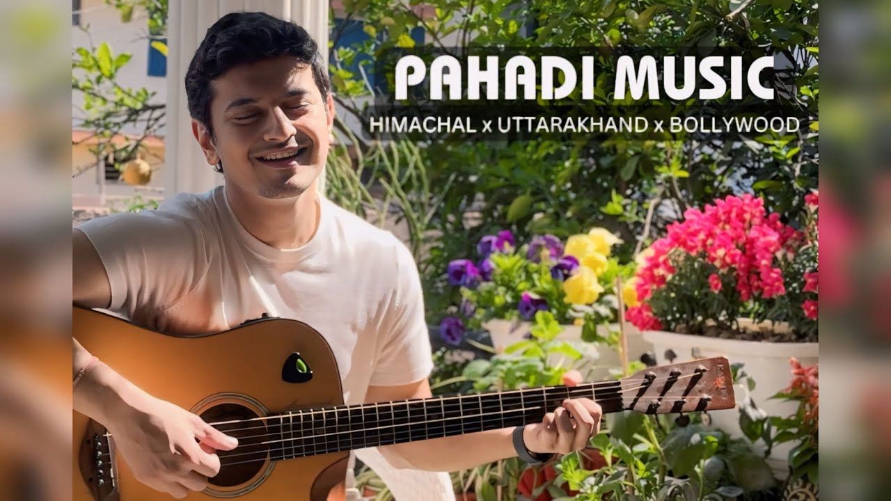 Pahadi Fusion  Himachal Uttarakhand and Bollywood  Similarity in Music
