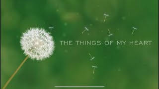 The Things Of My Heart Channel Trailer