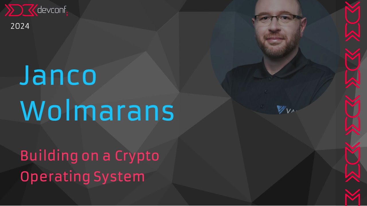Janco Wolmarans - Building on a Crypto Operating System