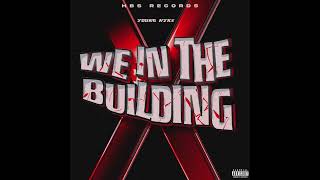 Young Nyke - We In The Building 