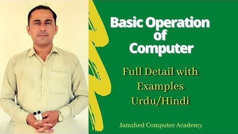 Basic operations of computer,  Computer Fundamentals  in urdu Lecture#3