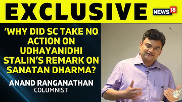 Anand Ranganathan on Is Hindu Dharma Part Of A Political Project? | Udhayanidhi Stalin | News18