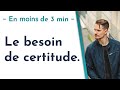 Le besoin de certitude