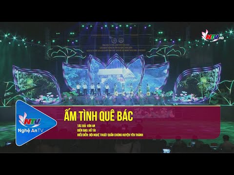 Video Ấm tình quê Bác - Đội nghệ thuật quần chúng huyện... - youtube