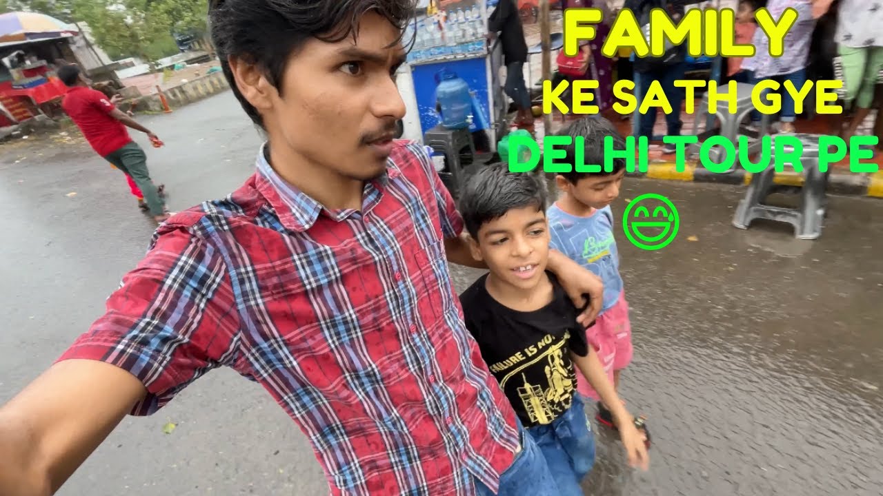 Family ke Sath Gye Delhi Tour Pe😍🔥