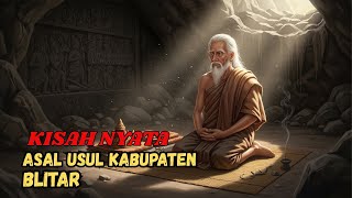 ASAL USUL KABUPATEN BLITAR | SEJARAH RAKYAT JAWA TIMUR | SANG LEGENDA NUSANTARA