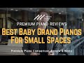 🎹﻿ Best Baby Grand Pianos For Small Spaces ﻿🎹