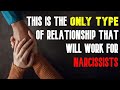 What Type Of Relationship Do Narcissists Want #NarcissisticRelationships