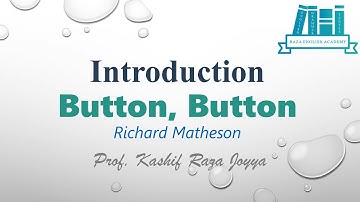 Introduction to Short Story, Button, Button by Richard Matheson. English Book I, Intermediate Part I