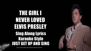 Elvis The Girl I Never Loved HQ 4K Sing Along Lyrics