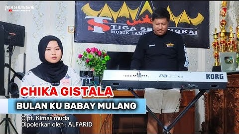 BULAN KU BABAY MULANG - CHIKA GISTALA - Cipt. Kimas muda ( Live Musik )