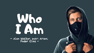 Alan Walker Putri Ariani Pader Elias  Who I Am  