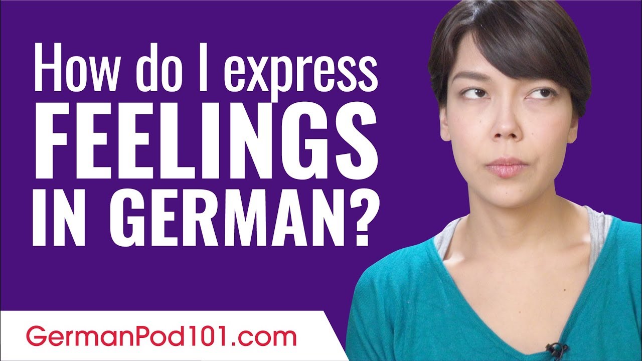 ⁣How Do I Express Feelings in German?